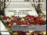 Sakıp Ağa Anıldı
