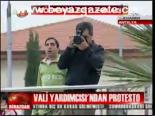 Vali Yardımcısı'ndan Protesto