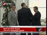 Mhp'de Liste Telaşı