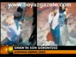 Sinem'in Son Görüntüsü