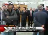 Mhp'de Neler Yaşandı