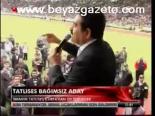 Tatlıses Bağımsız Aday