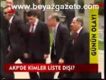 Akp'de Kimler Liste Dışı?