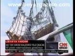 Libya'ya İnsani Yardım Yola Çıkıyor