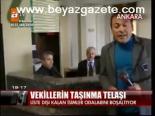 Vekillerin Taşınma Telaşı