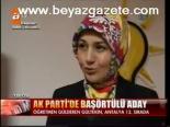Ak Parti'de Başörtülü Aday