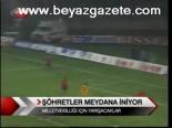 Şöhretler Meydana İniyor