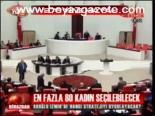 En Fazla 80 Kadın Seçilebilecek