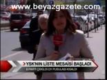 Ysk'nın Liste Mesaisi Başladı