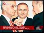 Son Kararı Yargı Verecek