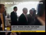 Libya Temas Grubu Toplandı