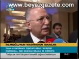 İhsanoğlu'nun Washington Temasları