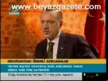 Erdoğan'dan Önemli Açıklamalar