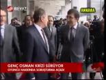 Genç Osman Krizi Sürüyor