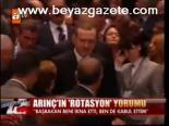 Arınç'ın Rotasyon Yorumu