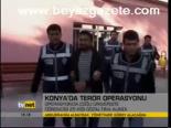 Konya'da Terör Operasyonu