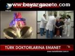 Türk Doktorlarına Emanet
