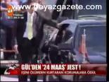 Gül'den 24 Maaş Jest!