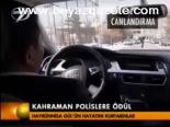 Kahraman Polislere Ödül