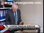 Chp'de İtirazlar Sürüyor