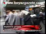 Başkentte Çatışma