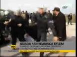 Sigara Fabrikasında Eylem