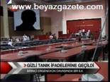 Gizli Tanık İfadelerine Geçildi