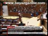 Erdoğan'dan Azerbaycan'a Destek