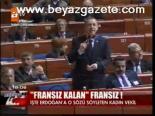 İşte Fransız Kalan Fransız!