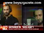 Saygıner'in Gizli Aşk'ı