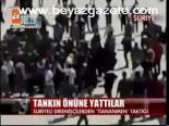 Tank Önüne Yattılar