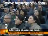 Öğretmen Adaylarına Müjde