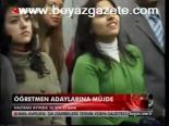 Öğretmen Adaylarına Müjde
