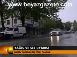 Yağış Ve Sel Uyarısı
