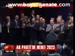 Ak Parti'de Hedef 2023
