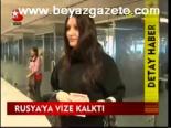 Rusya'ya Vize Kalktı