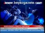 Eurovısıon'u Türkiye Taşıyacak