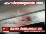 Gözetmen Söyledi Adaylar Yazdı