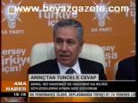 Arınç'tan Tuncel'e Cevap