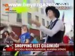Shopping Fest Çılgınlığı