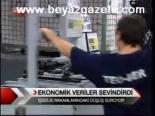 Ekonomik Veriler Sevindirdi