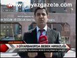 Diyarbakır'da Bebek Hırsızlığı