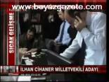 İlhan Cihaner Milletvekili Adayı