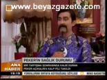 Peker'in Sağlık Durumu