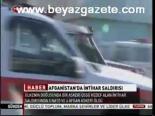 Afganistan'da İntihar Saldırısı