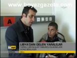 Libya'dan Gelen Yaralılar