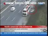 Trafik Canavarı Boş Durmuyor