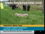 Tekirdağ'da Şüphelşi Ölüm