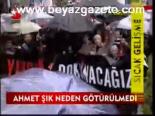Ahmet Şık Neden Götürülmedi