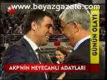 Akp'nin Heyecanlı Adayları